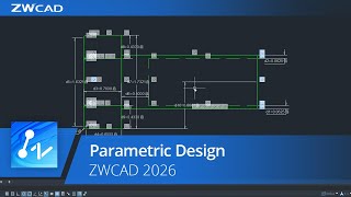 ZWCAD 2026 - Parametric Design