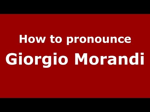 How to pronounce Giorgio Morandi (Italian/Italy) - PronounceNames.com