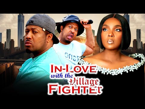 IN LOVE WITH A VILLAGE FIGHTER - CHIOMA CHUKWUKA|MIKE EZURUONYE 2025 TRENDING BLOCKBUSTER MOVIE
