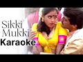 Sikki Mukki Uiyaala Song Karaoke With Chitra For Male Singers Aval Varuvaala Movie