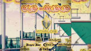 Mithril Oreder - Eye Queue ft KXNG CROOKED, Krayzie Bone, Chino XL, Rappin&#39; 4-Tay, Ras Kass