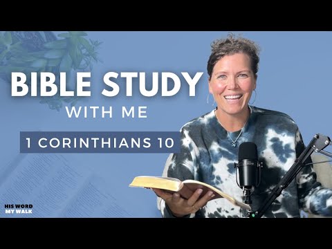 1 Corinthians 10 | How to Handle Temptation As A Christian [Bible Study WITH ME]