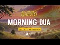 Morning Adhkar أذكار الصباح Listen Every Morning For Barakah Peace Protection Peace Holy 