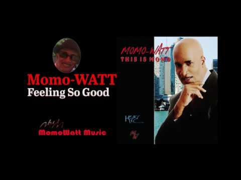 Momo-Watt - Feeling So Good (Official Audio)