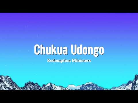 Chukua Udongo Lyrics by Redemption Ministers