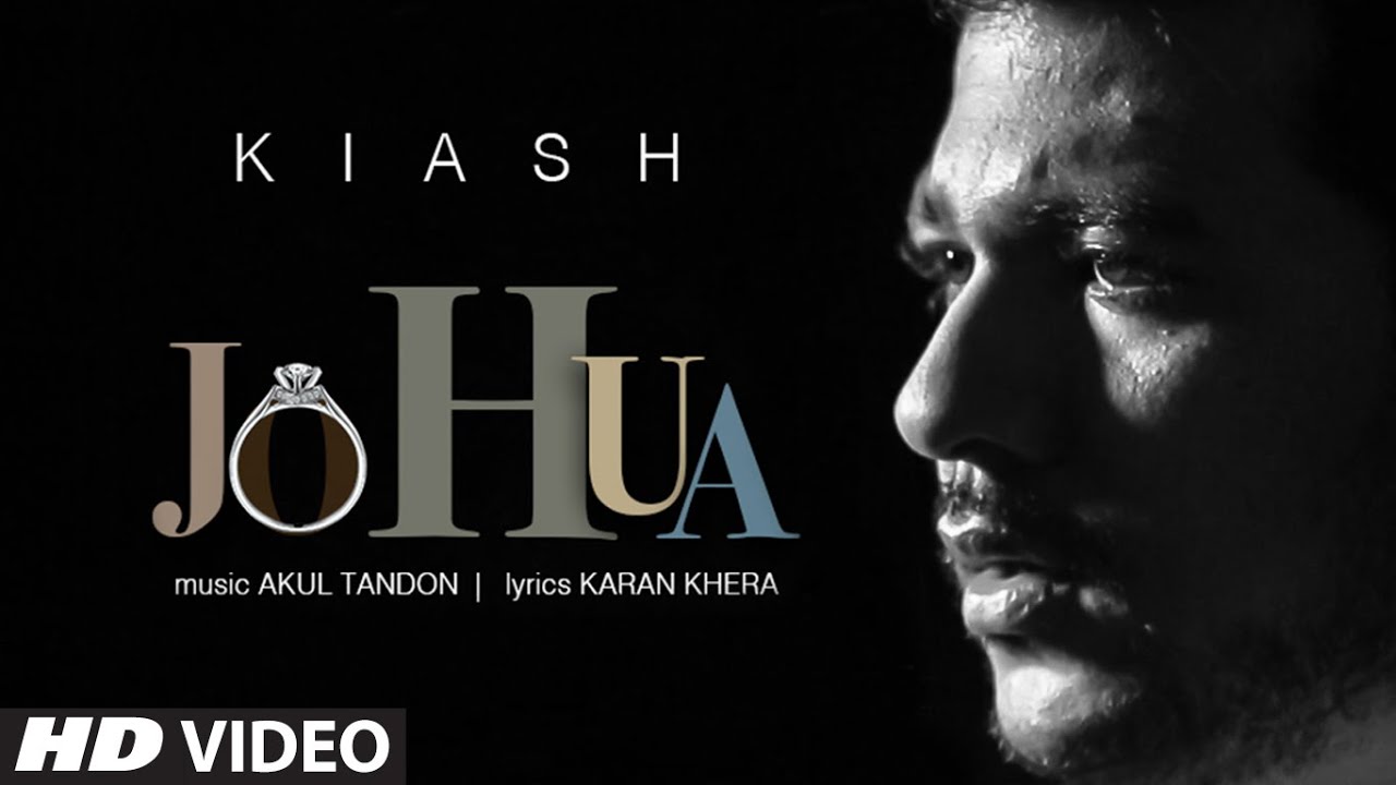 Jo Hua Woh Kyun Hua Lyrics | Jo Hua (Album) | Kiash | Akul Tandon