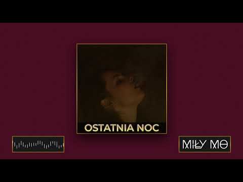 Miły mo  -  Ostatnia noc