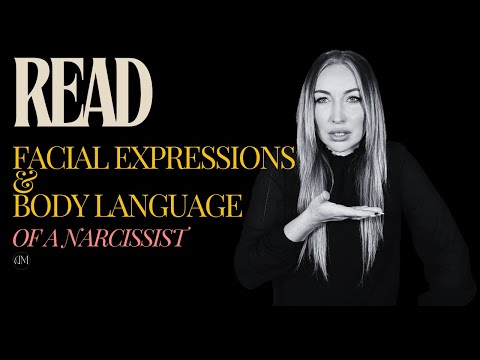 How To Read Facial Expressions & Body Language Of A Narcissist