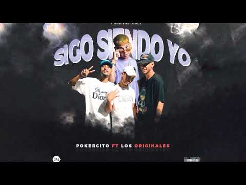 Sigo Siendo Yo - Pokercito Ft. Los Originales ( Audio Official ) #newmusic