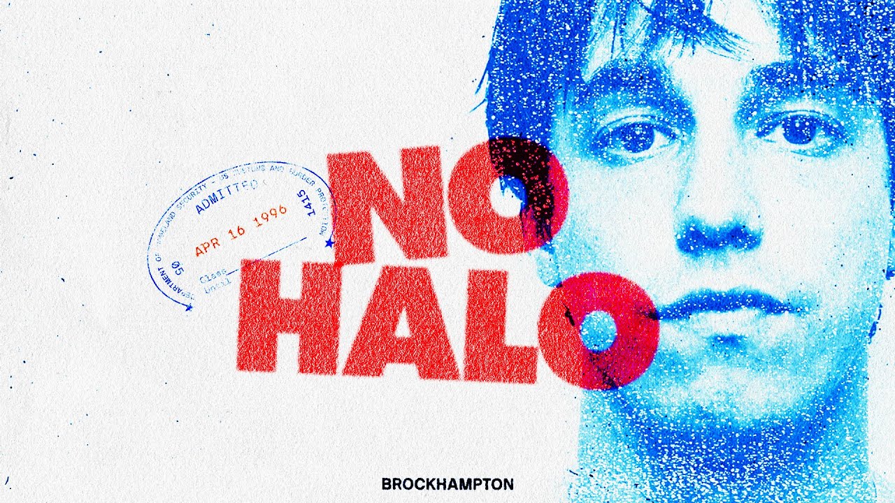 BROCKHAMPTON – “NO HALO”