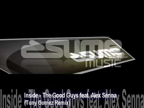 Inside - The Good Guys feat. Alex Senna (Tony Gomez Remix)
