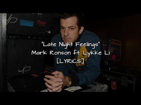Mark Ronson - Late Night Feelings ft. Lykke Li (Lyrics)