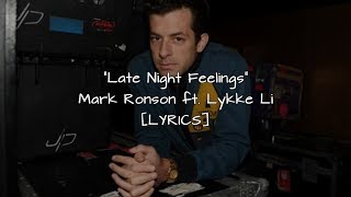 Mark Ronson - Late Night Feelings ft. Lykke Li (Lyrics)