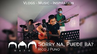 Sorry Na, Puede Ba? | (c) Rico J Puno | #inspirasyon #HatoBandManila