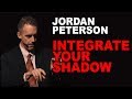 Jordan Peterson: Why and How to Integrate Your Shadow
