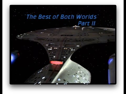 TNG S04 E01 Best Of Both Worlds 2 : “Your resistance is hopeless, Number One.”.