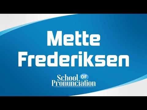 Learn How To Pronounce Mette Frederiksen