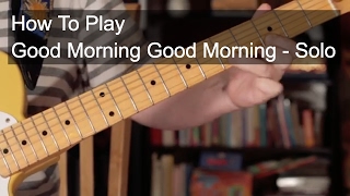 'Good Morning Good Morning' Solo - Beatles Guitar Lesson