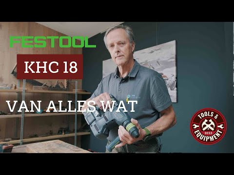Festool KHC 18 test – Manusje van alles