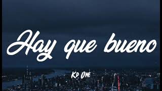 Descargar Mp3 Kd One Hay Que Bueno Gratis Suenamp3 Net