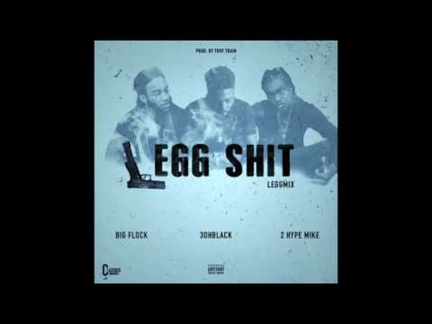 3ohBlack - Legg Shit Remix Ft. Big Flock x 2 Hype Mike