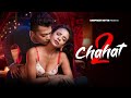 Chahat 2 Sampreet Dutta Romantic Video Hot Romantic Video Romantic Love Story Hot Romance