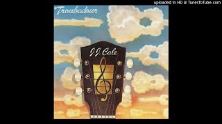 J.J. Cale - Troubadour (Full Album)