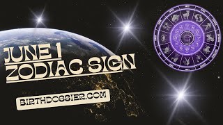 June 1 Zodiac Sign - Characteristics and Compatibility