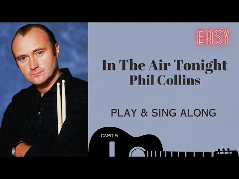 In The Air Tonight  Phil Collins  sing & play along with easy chords lyrics for guitar & Karaoke