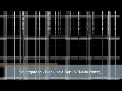 Soundgarden - Black Hole Sun (NEN400 Remix)