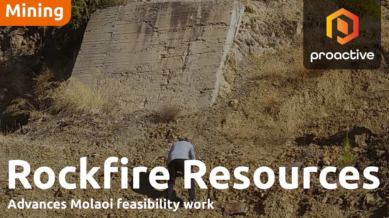 Rockfire Resources' CEO: Molaoi 'pushing ahead on multiple fronts' toward 2027 feasibility study