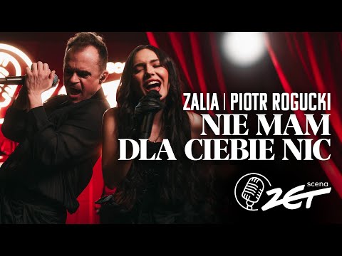 Zalia & Piotr Rogucki x Scena ZET - Nie mam dla Ciebie nic (Live)