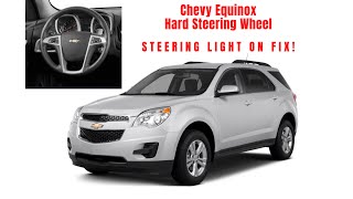 Chevrolet Equinox Hard Steering wheel & Steering Light on?