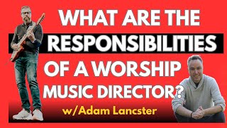 What Are The Responsibilities of a Worship MD?