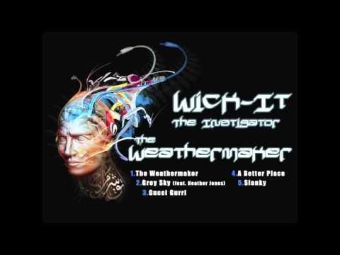 Wick-it The Instigator - The Weathermaker EP