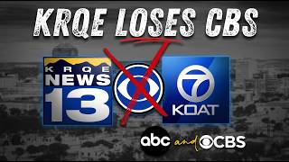 BREAKING: KRQE LOSES CBS After 72 Years - KOAT Takes Over the Network