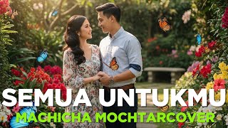 Download lagu 🎵 Cover Lagu Dangdut – Semua Untukmu | Machicha Mochtar (Versi [Safira Dangdut ]) mp3