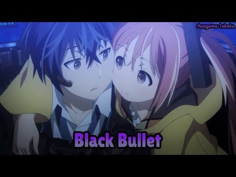 【Lyrics AMV】Black Bullet OP Full〈 Black Bullet - fripSide 〉