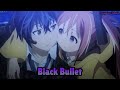 Lyrics AMV Black Bullet OP Full Black Bullet FripSide