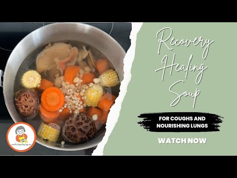 Recovery Herbal Soup (For Coughs and Nourishing Lungs)