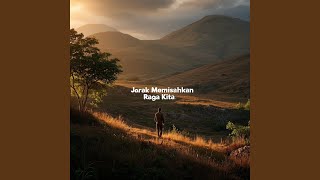 Download lagu Jarak Memisahkan Raga Kita mp3 Download lagu Jarak Memisahkan Raga Kita mp3