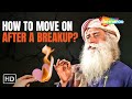 How To Move On After A Breakup !