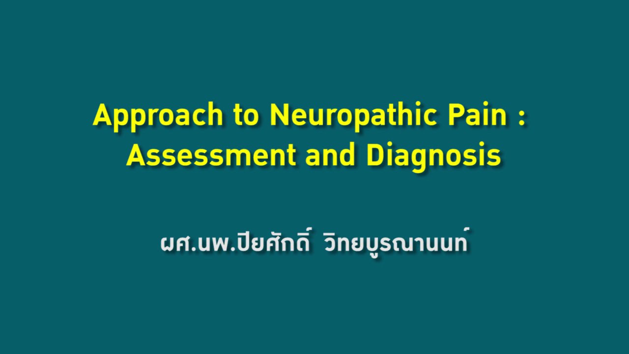 Approach to Neuropathic Pain: Assessment and Diagnosis