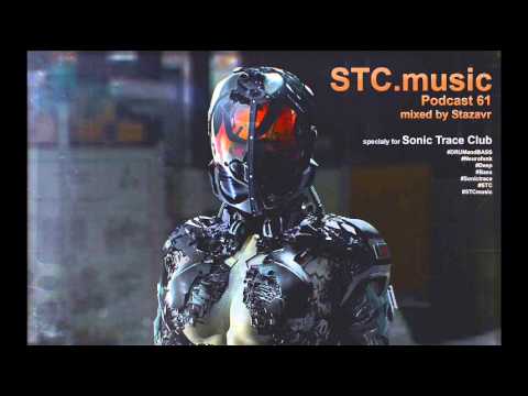 STC.music Podcast 61- mix by Stazavr (Drum&Bass, Neurofunk, Drumstep, Deep, Bass)