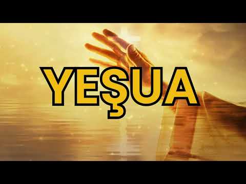 İlahi - Yeşua (Azərbaycan xristian ilahisi)