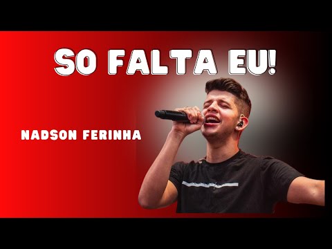 SÓ FALTA EU - NADSON O FERINHA Part. Vitor Fernandes (LANÇAMENTO)