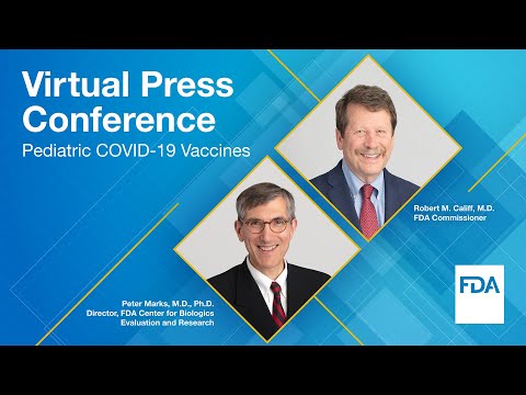 Virtual Press Conference: Pediatric COVID-19 Vaccines – 6/17/2022