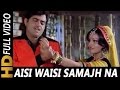 Aisi Waisi Na Samajh Sajna Shatrughan Sinha Asha Bhosle Jaani Dushman 1979 Songs Reena Roy