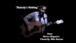 Owen - Nobody&#39;s Nothing (Live)
