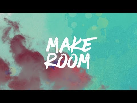 Make Room // Official Lyric Video